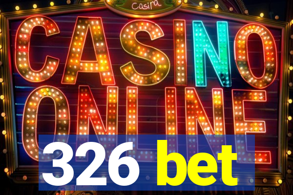 326 bet